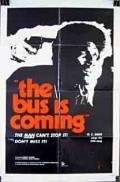 Фильм The Bus Is Coming : актеры, трейлер и описание.