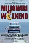 Фильм Milionari de weekend : актеры, трейлер и описание.