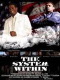 Фильм The System Within : актеры, трейлер и описание.