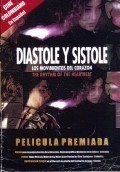 Фильм Diastole y sistole: Los movimientos del corazon : актеры, трейлер и описание.