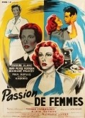 Фильм Passion de femmes : актеры, трейлер и описание.