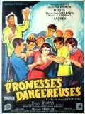 Фильм Les promesses dangereuses : актеры, трейлер и описание.