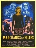 Фильм Marchands de filles : актеры, трейлер и описание.
