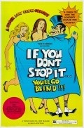 Фильм If You Don't Stop It... You'll Go Blind!!! : актеры, трейлер и описание.