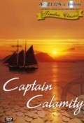 Фильм Captain Calamity : актеры, трейлер и описание.